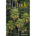 Loulu: The Hawaiian Palm - Hardcover