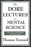 The Dore Lectures on Mental Science - Paperback