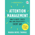 Attention Management: How to Create Success and Gain Productivity -- Every Day - Hardcover
