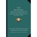 The Redwood: A Study Of The Redwood, The Brown Rot Disease Of The Redwood, Insect Enemies Of The Redwood (1903) - Paperback