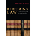 Redeeming Law: Christian Calling and the Legal Profession - Paperback