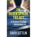 The Silver Sphere Trilogy: A Science-Fiction Adventure - Paperback