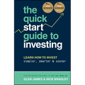 The Quick-Start Guide to Investing: Learn How to Invest Simpler, Smarter and Sooner - Paperback