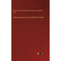 A Manual of the Law of Landlord and Tenant - Hardcover