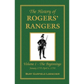 The History of Rogers' Rangers: Vol. I: The Beginnings, January 1755-April 6, 1758 - Paperback