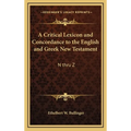 A Critical Lexicon and Concordance to the English and Greek New Testament: N thru Z - Hardcover