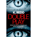 Double Play: When the Game of Deceit Can Never be Unbroken - Paperback