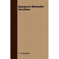 Spurgeon's Illustrative Anecdotes - Paperback