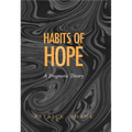 Habits of Hope: A Pragmatic Theory - Hardcover
