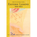 Esoteric Lessons 1910-1912: From the Esoteric School 2 (Cw 266/2) - Paperback