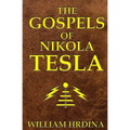 The Gospels of Nikola Tesla - Paperback