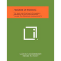 Frontier of Freedom: The Soul and Substance of America Portrayed in One Extraordinary Village, Old Deerfield, Massachusetts - Paperback