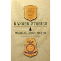 Ranger Stories: True Stories Behind the Ranger Image - Paperback