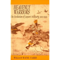 Heavenly Warriors: The Evolution of Japan's Military, 500-1300 - Paperback