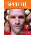 The DIY Spud Fit Challenge: A How-To Guide To Tackling Food Addiction With The Humble Spud - Paperback