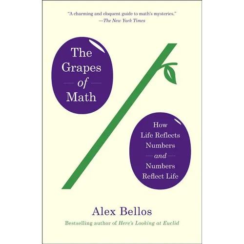 The Grapes of Math: How Life Reflects Numbers and Numbers Reflect Life - Paperback
