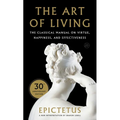 Art of Living: The Classical Mannual on Virtue, Happiness, and Effectiveness - Paperback