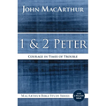 1 and 2 Peter: Courage in Times of Trouble - Paperback