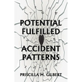 Potential Fulfilled: Accident Patterns - Paperback