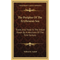 The Periplus Of The Erythraean Sea: Travel And Trade In The Indian Ocean By A Merchant Of The First Century - Hardcover