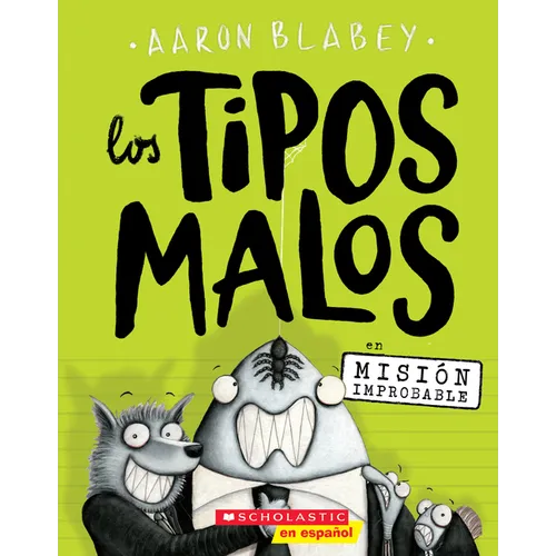 Los Tipos Malos En Misión Improbable (the Bad Guys in Mission Unpluckable): Volume 2 - Paperback