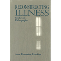 Reconstructing Illness: Studies in Pathography, Second Edition - Paperback