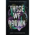 Those We Drown - Hardcover