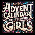 Advent Calendar for Teenage Girls: Activity Book and Stocking Stuffers for Teenager Girls: 24 Days to Discover Your Joy, Spark Creativity, and Embrace - Paperback
