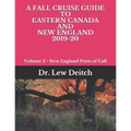 A Fall Cruise Guide to Eastern Canada and New England 2019-20: Volume 2 - New England Ports of Call - Paperback