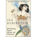 Ida Rubinstein: Revolutionary Dancer, Actress, and Impresario - Paperback