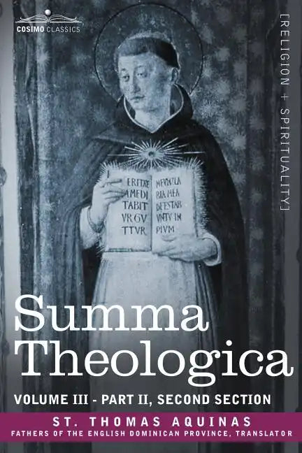 Summa Theologica, Volume 3 (Part II, Second Section) - Paperback