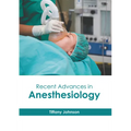 Recent Advances in Anesthesiology - Hardcover