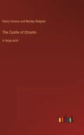 The Castle of Otranto: in large print - Hardcover