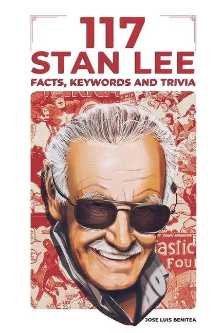 117 Stan Lee Facts, keywords and trivia - Paperback