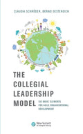The Collegial Leadership Model: Six Basic Elements for Agile Organisational Development - Paperback