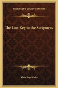 The Lost Key to the Scriptures - Hardcover