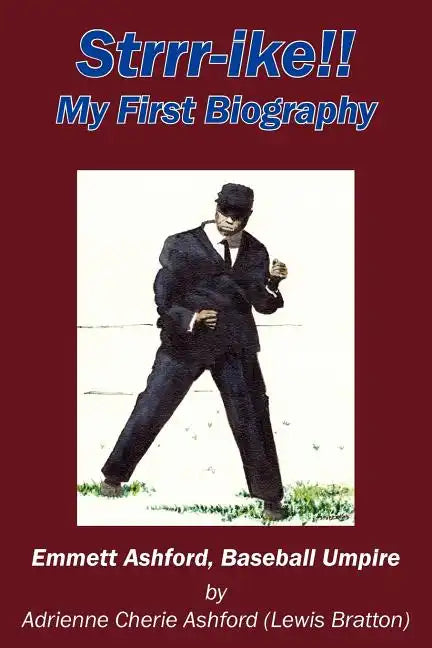 Strrr-Ike!! My First Biography: Emmett Ashford, Baseball Umpire - Paperback