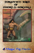 Forgotten Tales Of Sword & Sorcery - Paperback