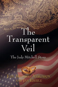 The Transparent Veil, The Judy Mitchell Story - Paperback