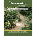 The Deepening Journey Journal Workbook: Story, Reflection and Time Alone with God - Paperback