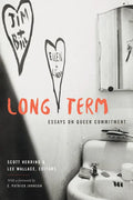 Long Term: Essays on Queer Commitment - Paperback