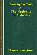 Sanctification; The Highway of Holiness - Paperback