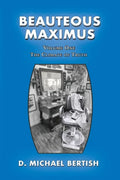 Beauteous Maximus: Volume One, The Climate of Truth - Paperback