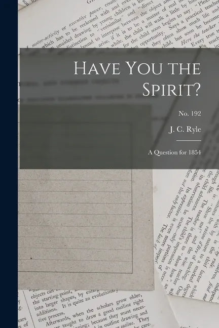 Have You the Spirit?: a Question for 1854; no. 192 - Paperback
