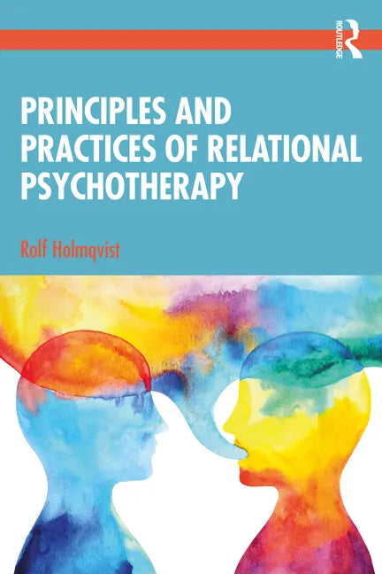Principles and Practices of Relational Psychotherapy - Paperback