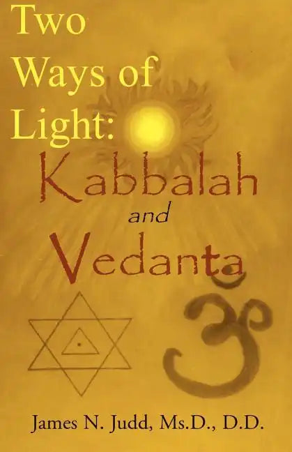 Two Ways of Light: Kabbalah and Vedanta - Paperback