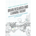 Brain Research and Learning Theory: Implications to Improve Student Learning and Engagement - Paperback