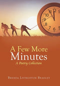 A Few More Minutes: A Poetry Collection - Hardcover