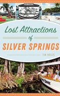 Lost Attractions of Silver Springs - Hardcover