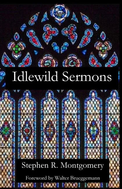 Idlewild Sermons: from Idlewild Presbyterian Church - Paperback